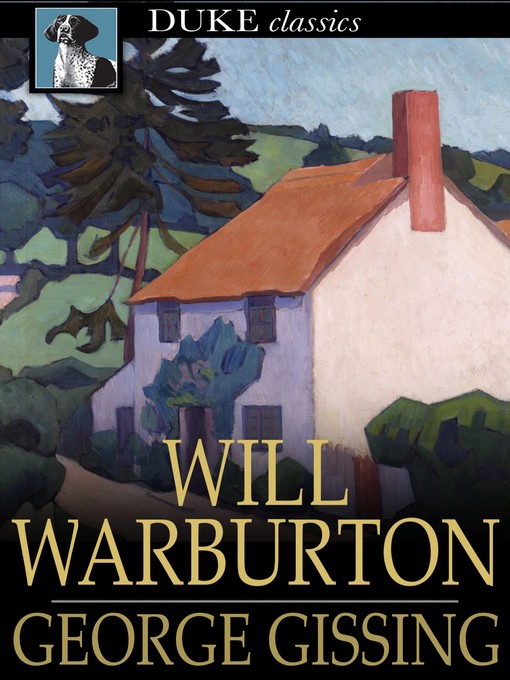 Title details for Will Warburton by George Gissing - Wait list